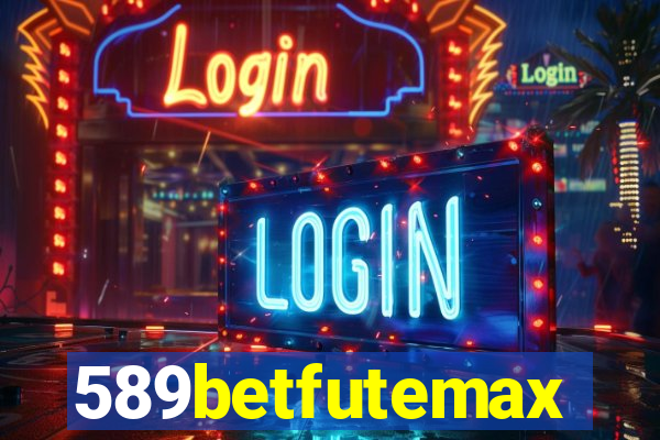 589betfutemax futebol ao vivo